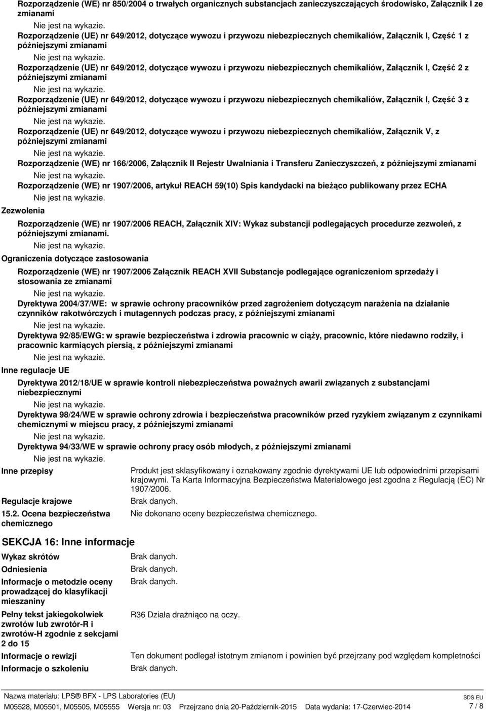 zmianami Rozporządzenie (UE) nr 649/2012, dotyczące wywozu i przywozu niebezpiecznych chemikaliów, Załącznik I, Część 3 z późniejszymi zmianami Rozporządzenie (UE) nr 649/2012, dotyczące wywozu i