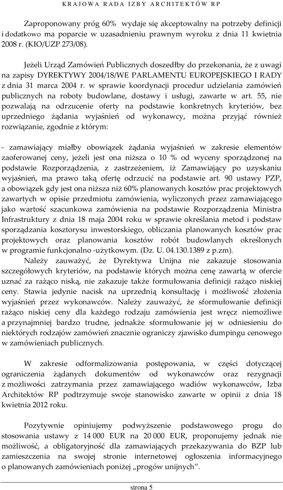 w sprawie koordynacji procedur udzielania zamówień publicznych na roboty budowlane, dostawy i usługi, zawarte w art.