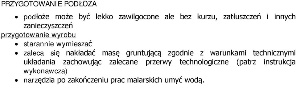 gruntującą zgodnie z warunkami technicznymi układania zachowując zalecane przerwy