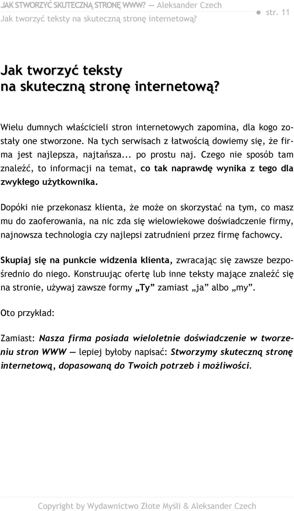 Czego nie sposób tam znaleźć, to informacji na temat, co tak naprawdę wynika z tego dla zwykłego użytkownika.