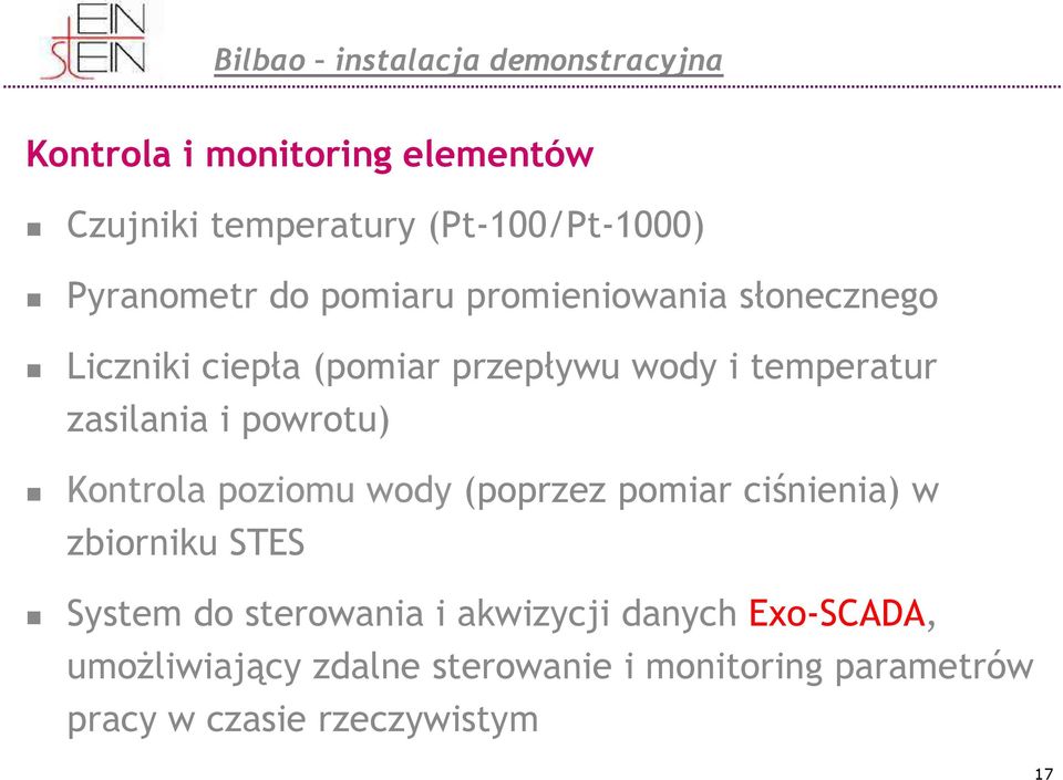 zasilania i powrotu) Kontrola poziomu wody (poprzez pomiar ciśnienia) w zbiorniku STES System do