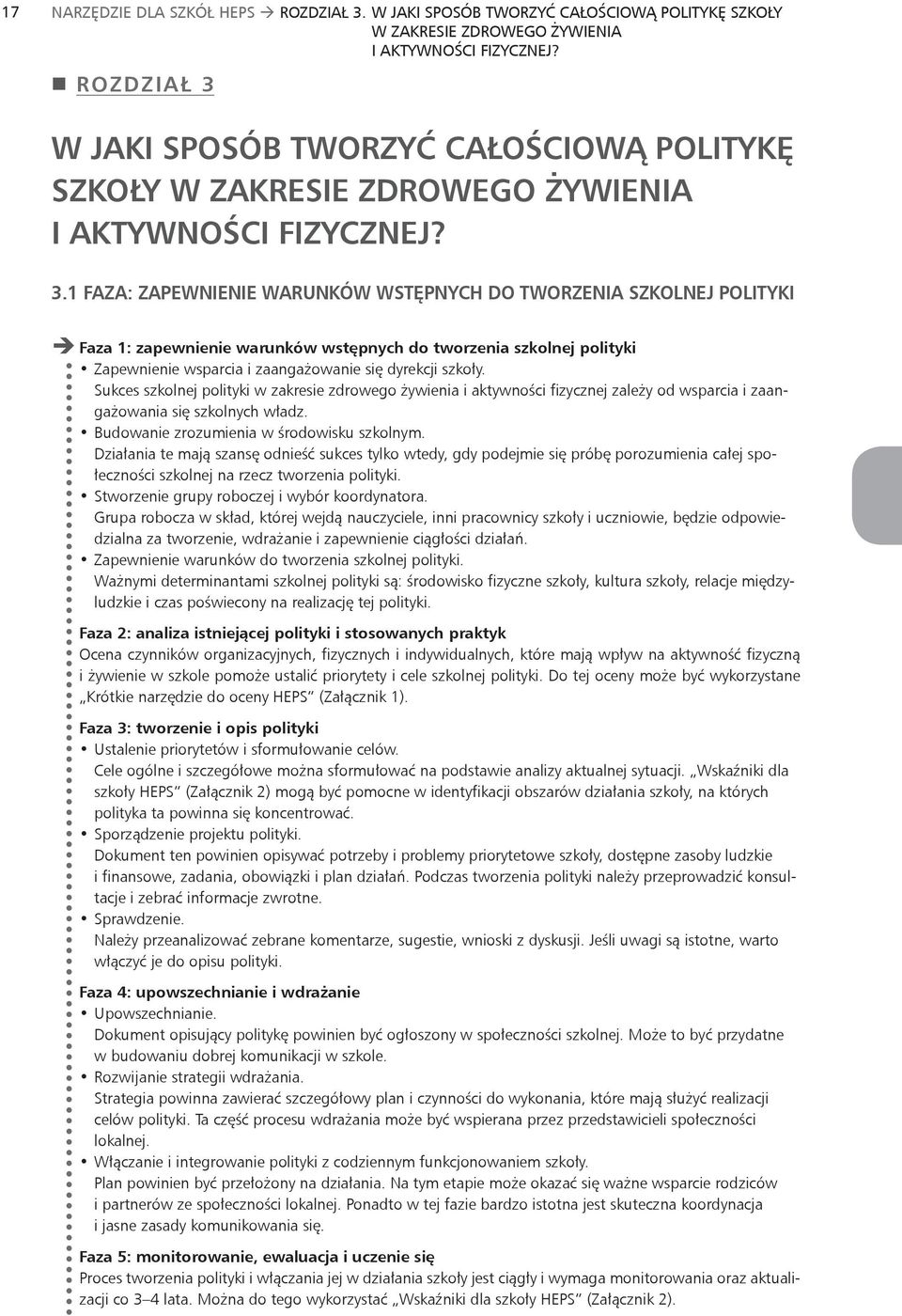 W JAKI SPOSÓB TWORZYĆ CAŁOŚCIOWĄ POLITYKĘ SZKOŁY W ZAKRESIE ZDROWEGO ŻYWIENIA I AKTYWNOŚCI FIZYCZNEJ? 3.