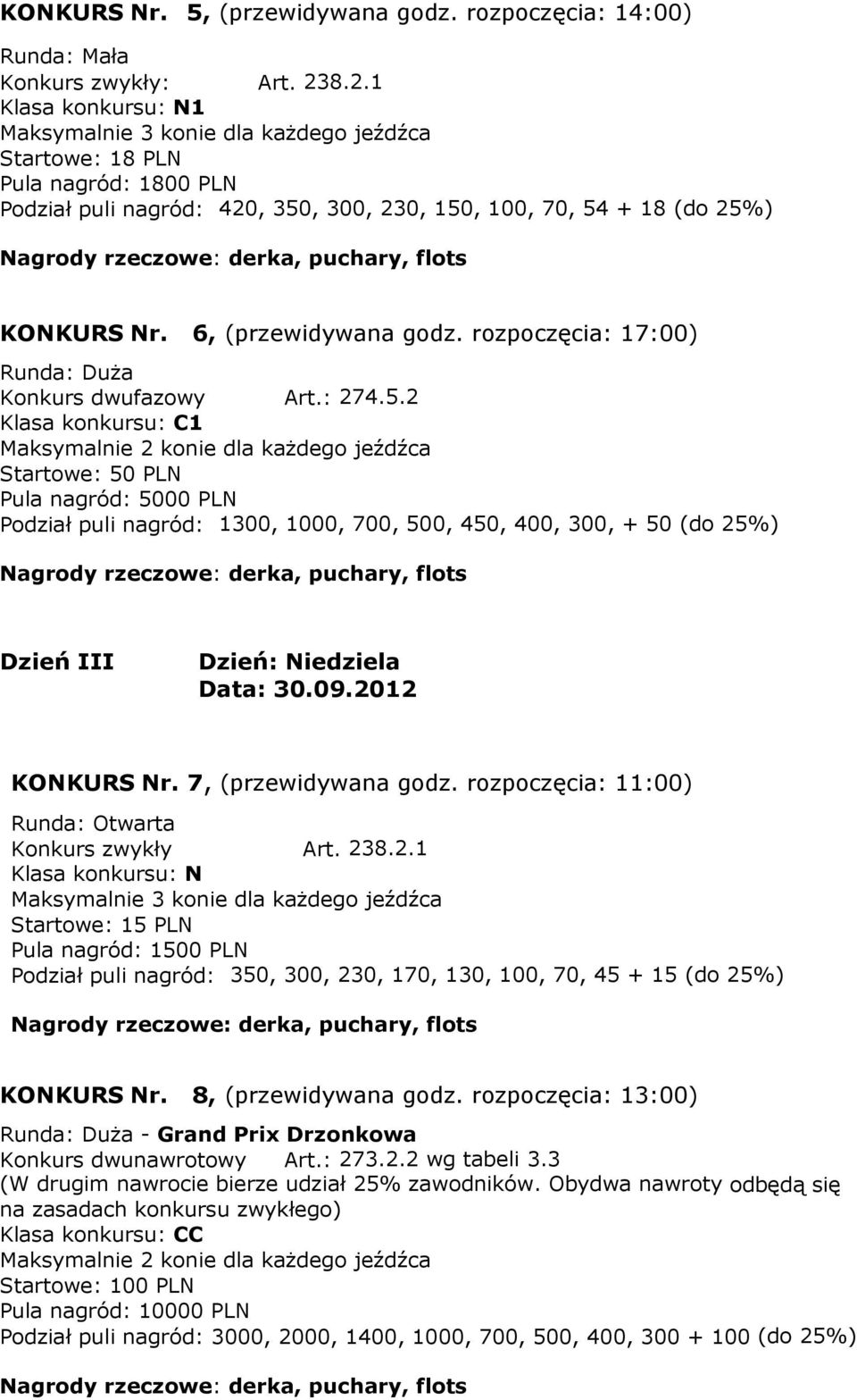 rozpoczęcia: 17:00) Runda: Duża Konkurs dwufazowy Art.: 274.5.