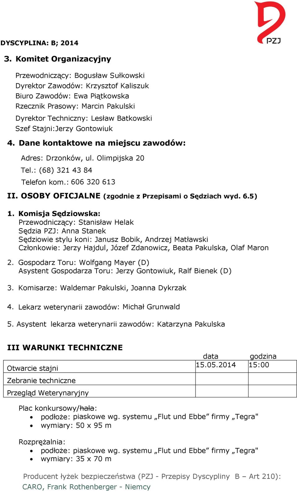 OSOBY OFICJALNE (zgodnie z Przepisami o Sędziach wyd. 6.5) 1.