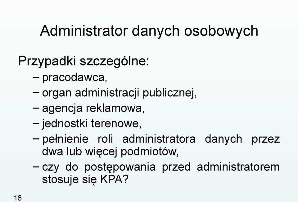 jednostki terenowe, pełnienie roli administratora danych przez dwa