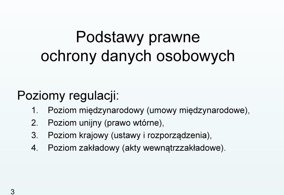 Poziom międzynarodowy (umowy międzynarodowe), 2.