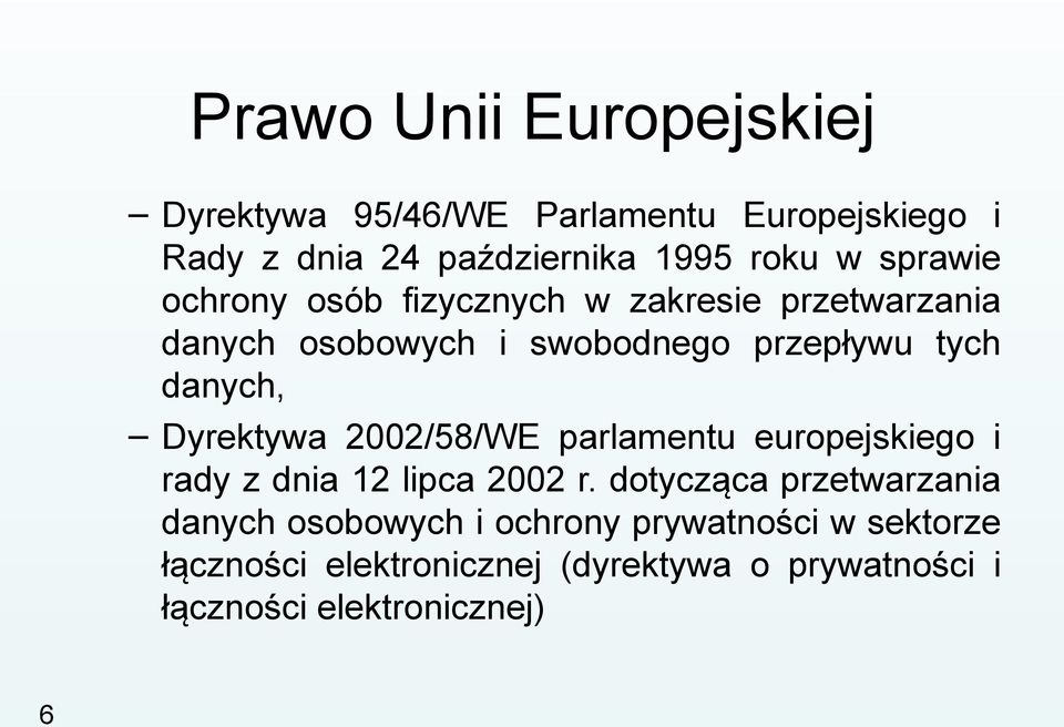 Dyrektywa 2002/58/WE parlamentu europejskiego i rady z dnia 12 lipca 2002 r.