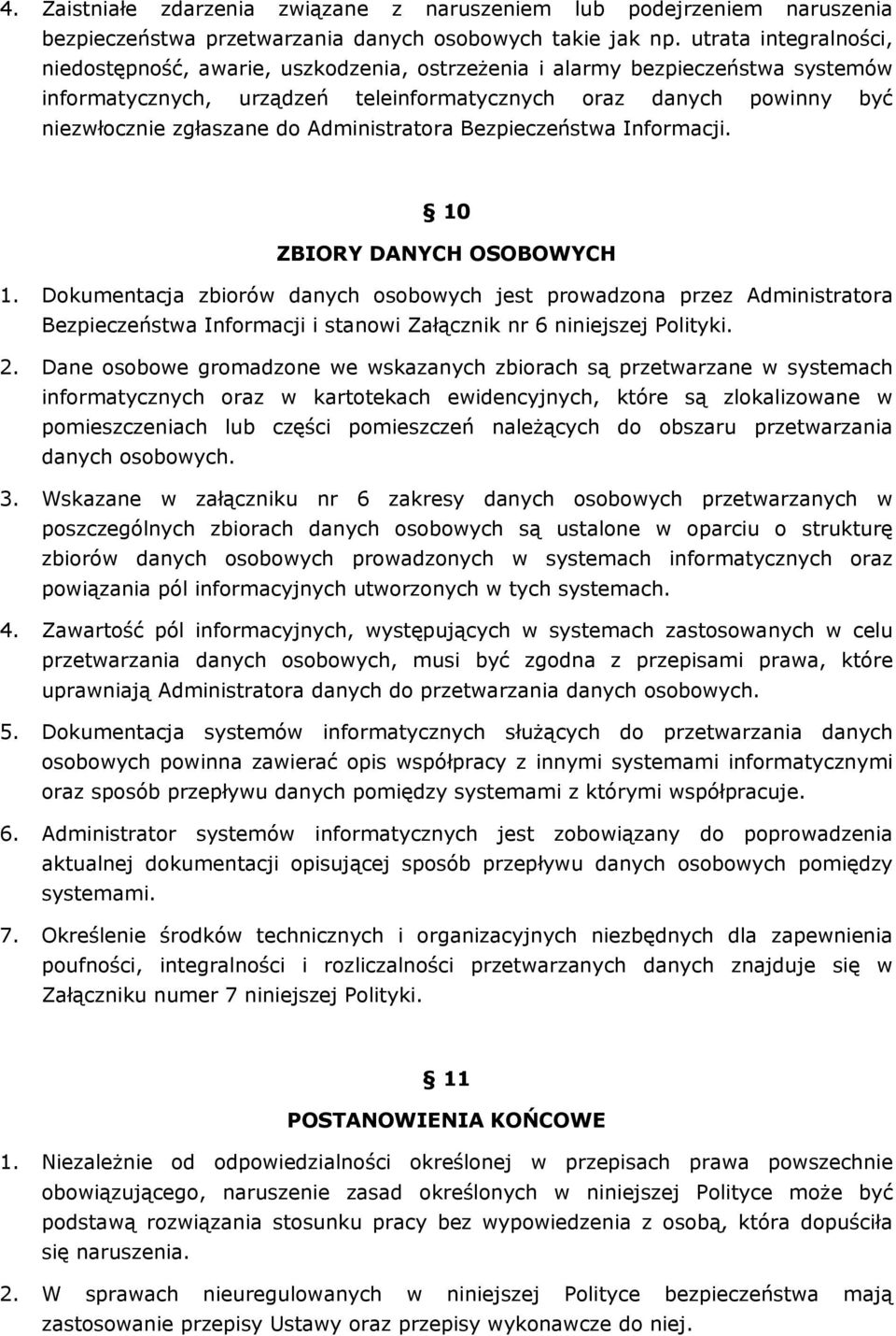 Administratora Bezpieczeństwa Informacji. 10 ZBIORY DANYCH OSOBOWYCH 1.