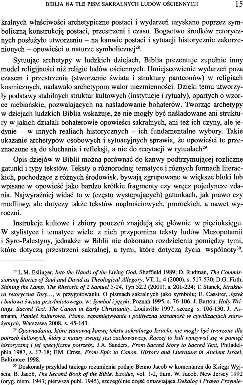 Sytuując archetypy w ludzkich dziejach, Biblia prezentuje zupełnie inny model religijności niż religie ludów ościennych.