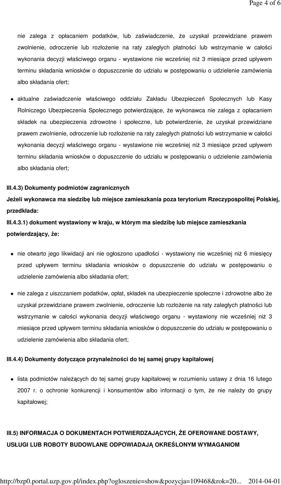 aktualne zaświadczenie właściwego oddziału Zakładu Ubezpieczeń Społecznych lub Kasy Rolniczego Ubezpieczenia Społecznego potwierdzające, że wykonawca nie zalega z opłacaniem składek na ubezpieczenia