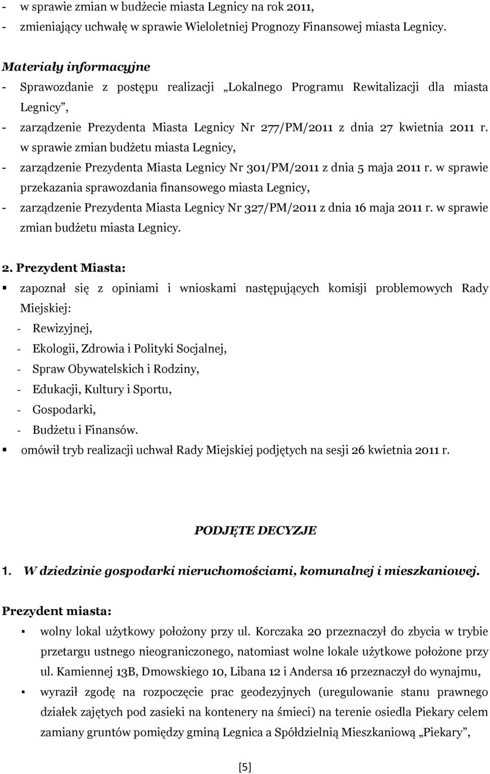 w sprawie zmian budżetu miasta Legnicy, - zarządzenie Prezydenta Miasta Legnicy Nr 301/PM/2011 z dnia 5 maja 2011 r.