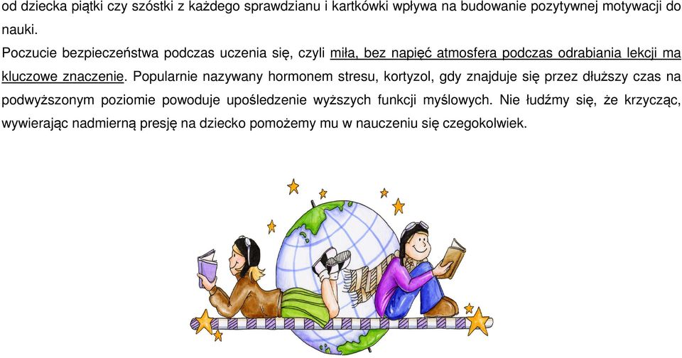 Popularnie nazywany hormonem stresu, kortyzol, gdy znajduje się przez dłuższy czas na podwyższonym poziomie powoduje