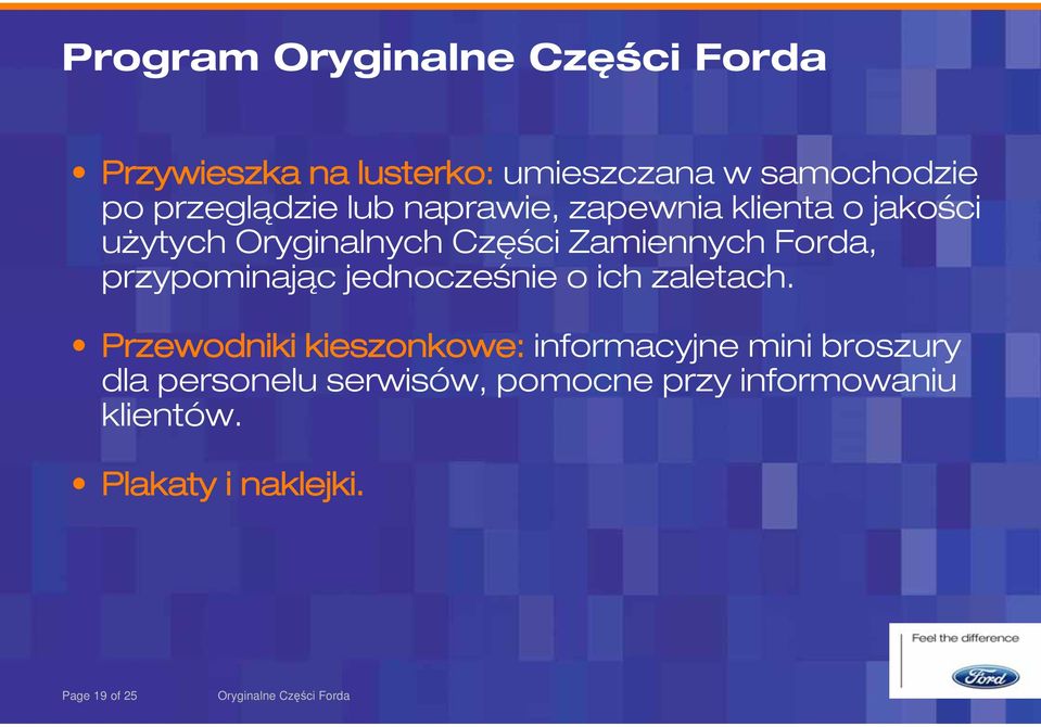 Forda, przypominając jednocześnie o ich zaletach.