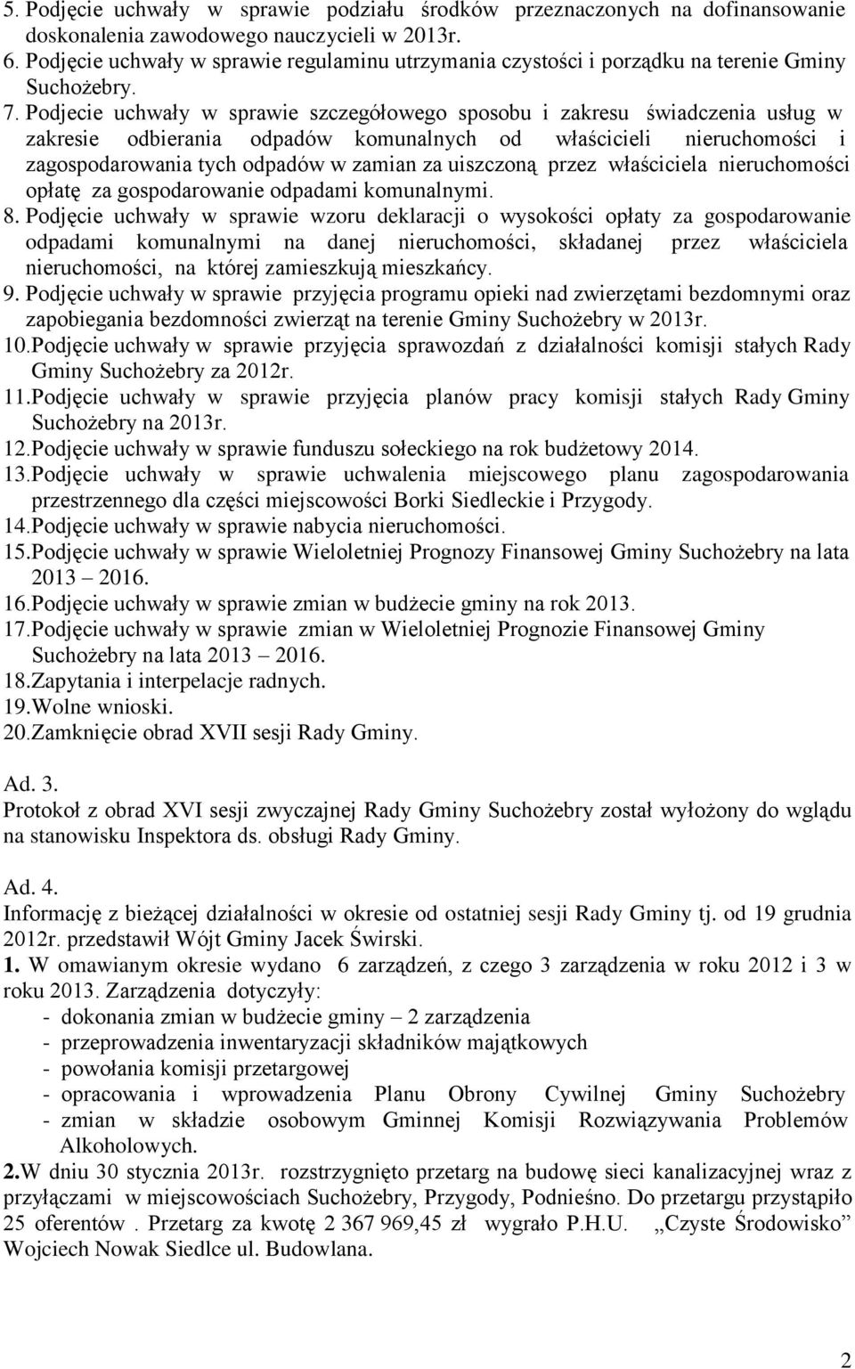 Podjecie uchwały w sprawie szczegółowego sposobu i zakresu świadczenia usług w zakresie odbierania odpadów komunalnych od właścicieli nieruchomości i zagospodarowania tych odpadów w zamian za