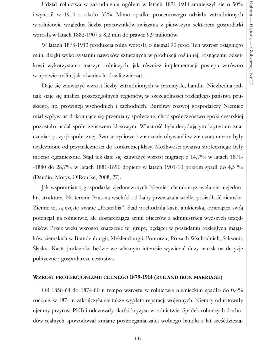 W latach 1873-1913 produkcja rolna wzrosła o niemal 90 proc. Ten wzrost osiągnięto m.in.