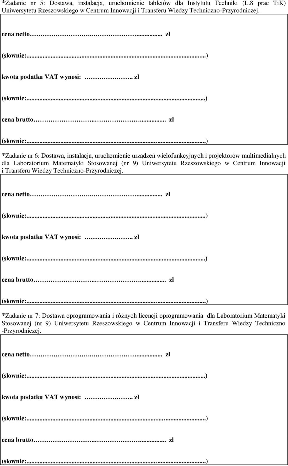 *Zadanie nr 6: Dostawa, instalacja, uruchomienie urządzeń wielofunkcyjnych i projektorów multimedialnych dla Laboratorium Matematyki Stosowanej (nr 9)