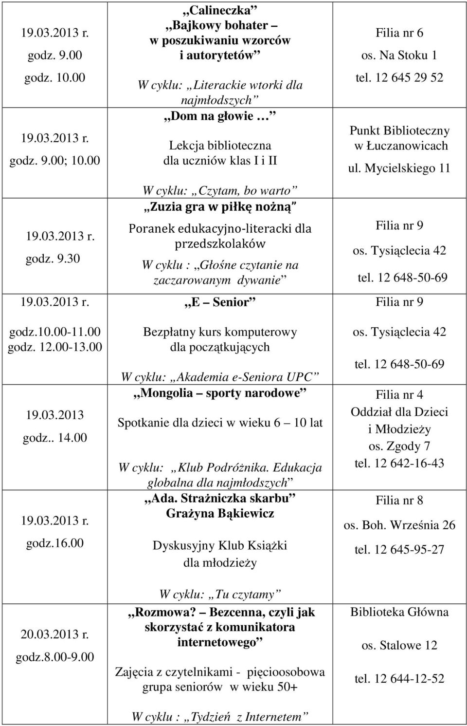 Zuzia gra w piłkę nożną Poranek edukacyjno-literacki dla przedszkolaków W cyklu : Głośne czytanie na Mongolia sporty narodowe Spotkanie dla dzieci w wieku 6 10 lat W cyklu: Klub Podróżnika.