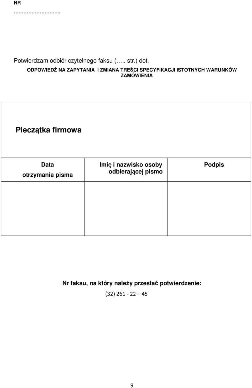 ZAMÓWIENIA Pieczątka firmowa Data otrzymania pisma Imię i nazwisko osoby