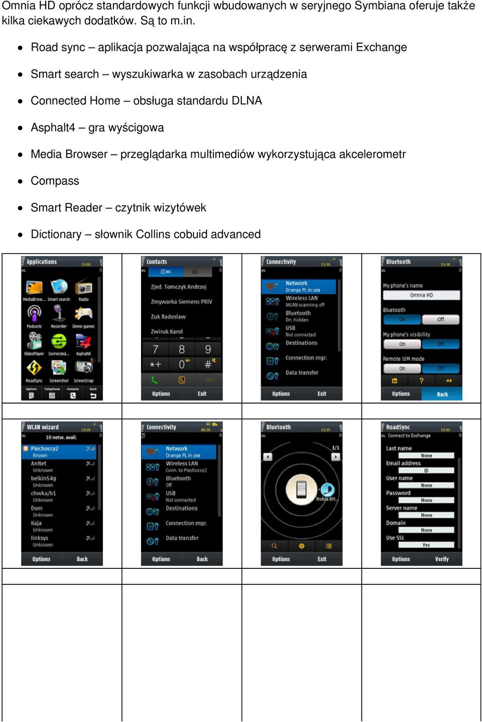 Road sync aplikacja pozwalająca na współpracę z serwerami Exchange Smart search wyszukiwarka w zasobach