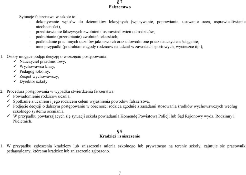 (podrabianie zgody rodziców na udział w zawodach sportowych, wycieczce itp.); 1.