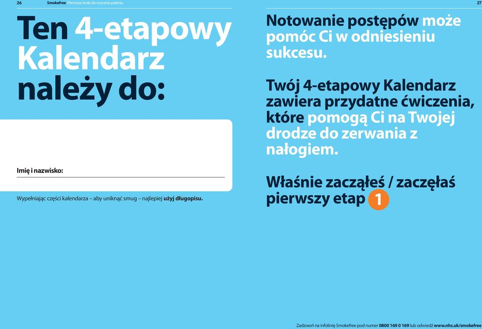 Twój 4-etapowy Kalendarz zawiera przydatne ćwiczenia, które pomogą Ci na Twojej drodze do