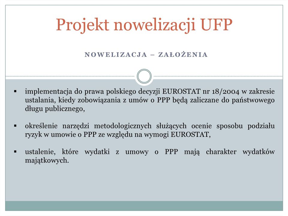 publicznego, określenie narzędzi metodologicznych służących ocenie sposobu podziału ryzyk w umowie o