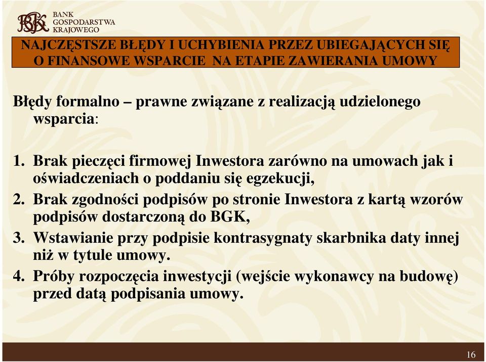 Brak pieczęci firmowej Inwestora zarówno na umowach jak i oświadczeniach o poddaniu się egzekucji, 2.