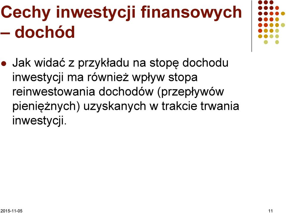 reinwestowania dochodów (przepływów