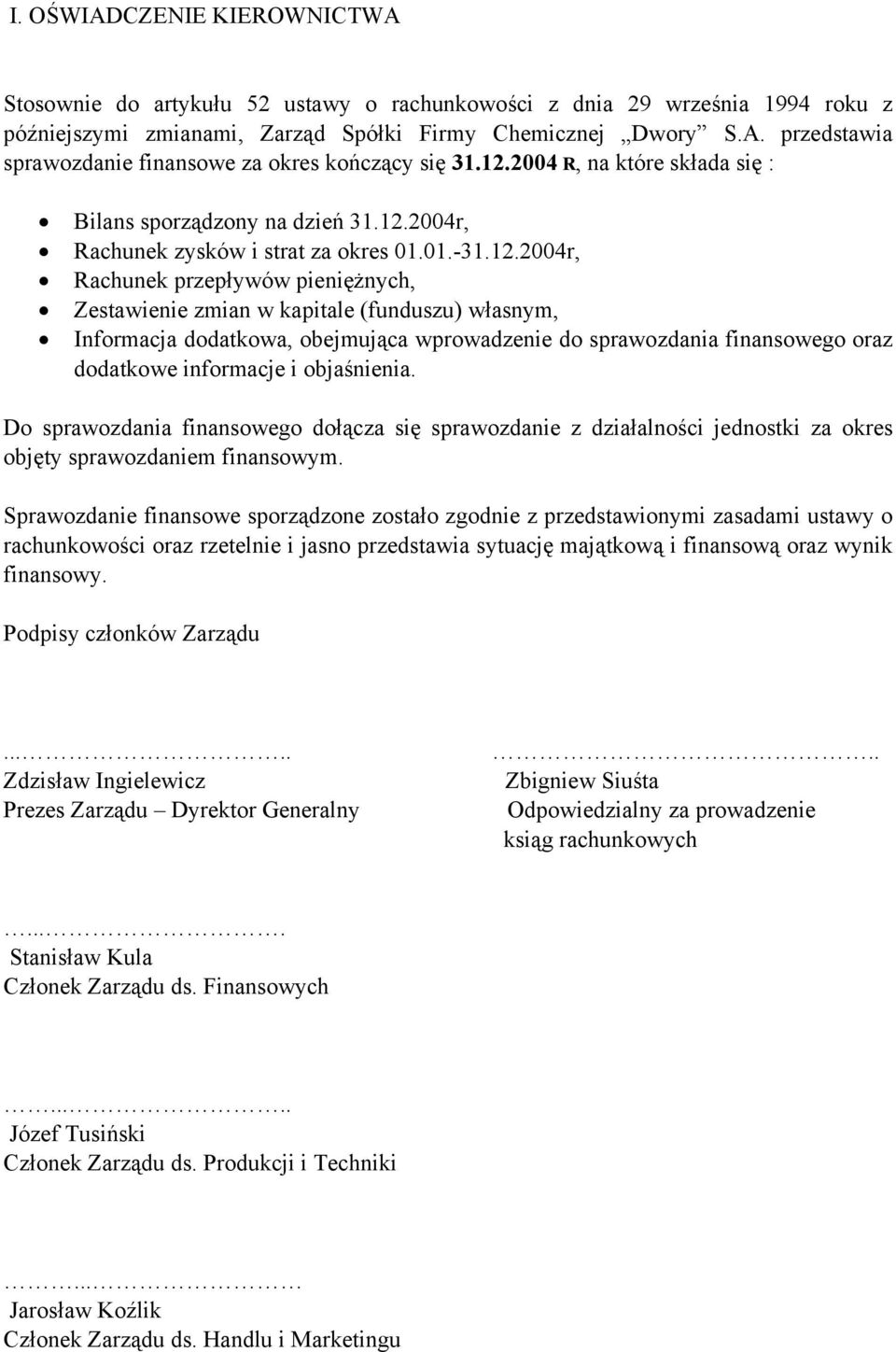 własnym, Informacja dodatkowa, obejmująca wprowadzenie do sprawozdania finansowego oraz dodatkowe informacje i objaśnienia.