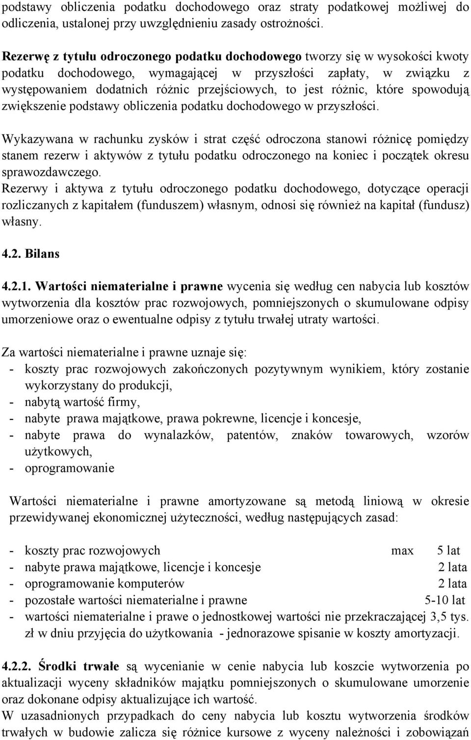 różnic, które spowodują zwiększenie podstawy obliczenia podatku dochodowego w przyszłości.