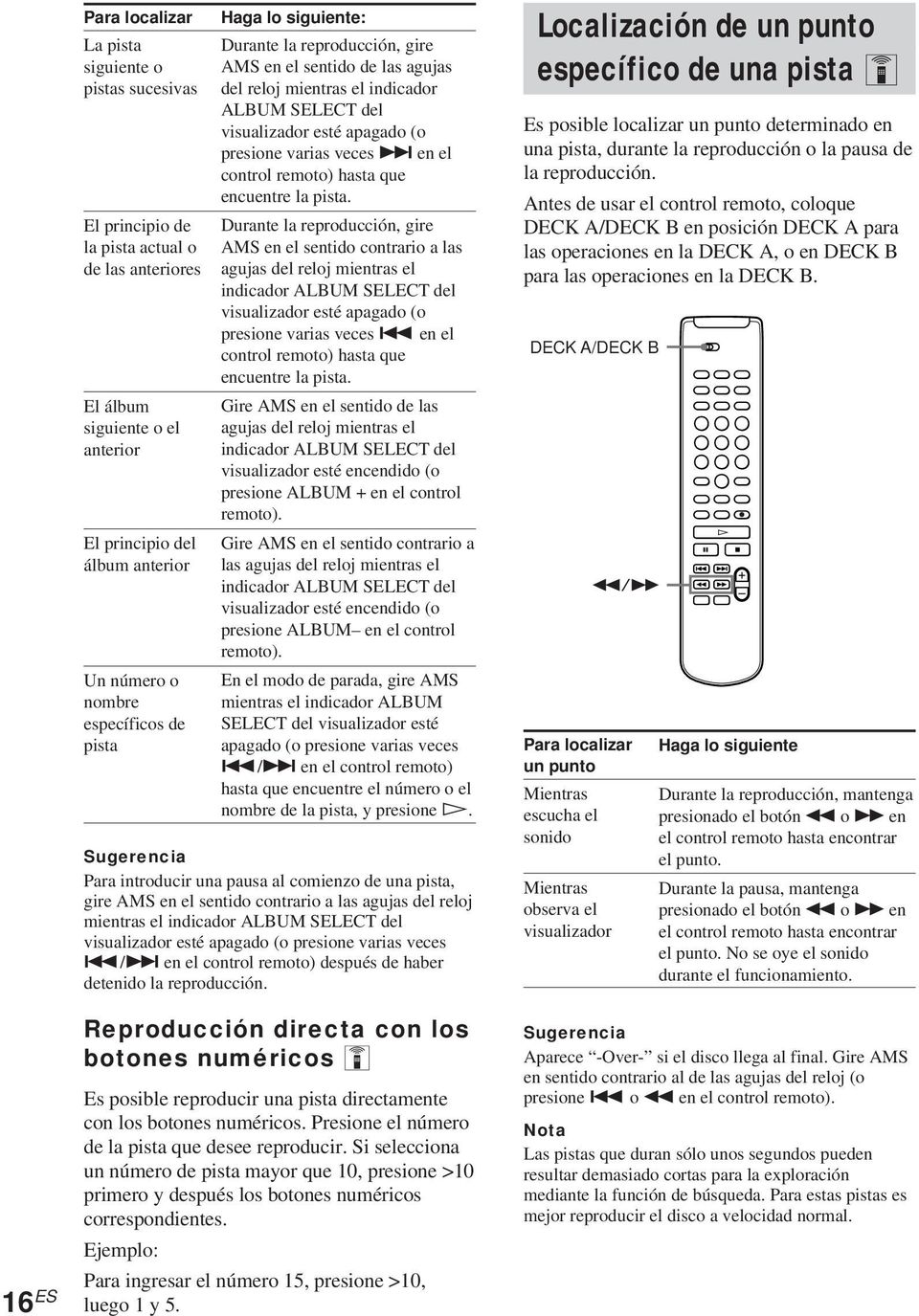 el control remoto) hasta que encuentre la pista.