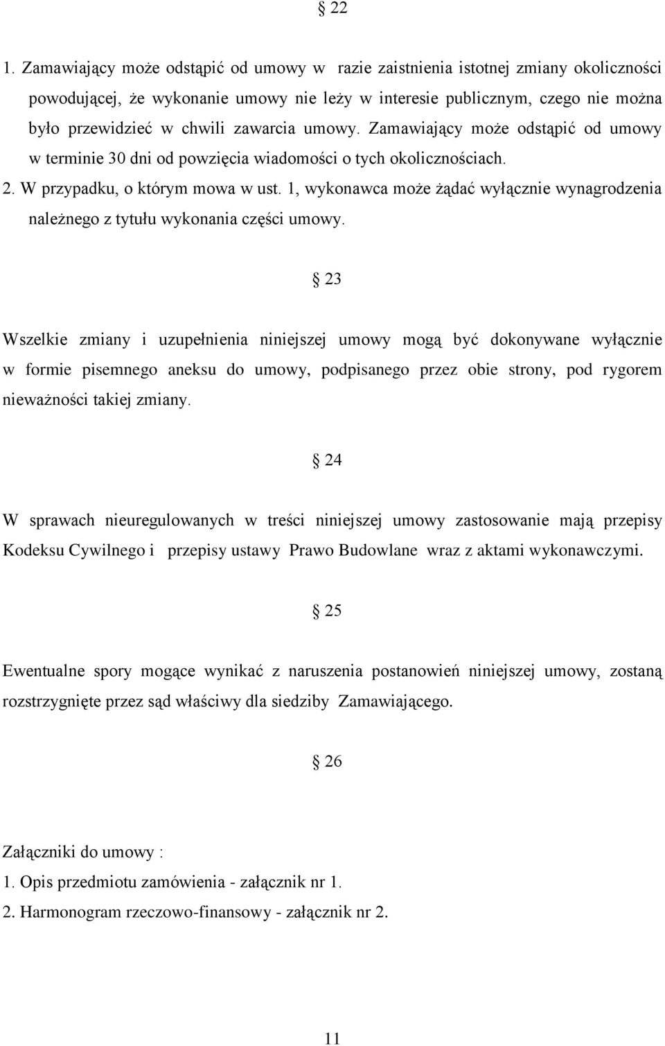 1, wykonawca może żądać wyłącznie wynagrodzenia należnego z tytułu wykonania części umowy.