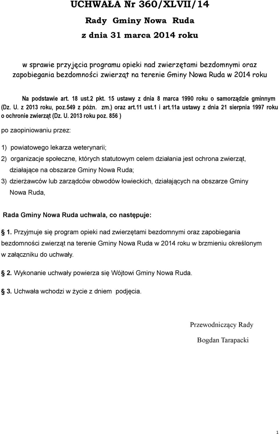 11a ustawy z dnia 21 sierpnia 1997 roku o ochronie zwierząt (Dz. U. 2013 roku poz.