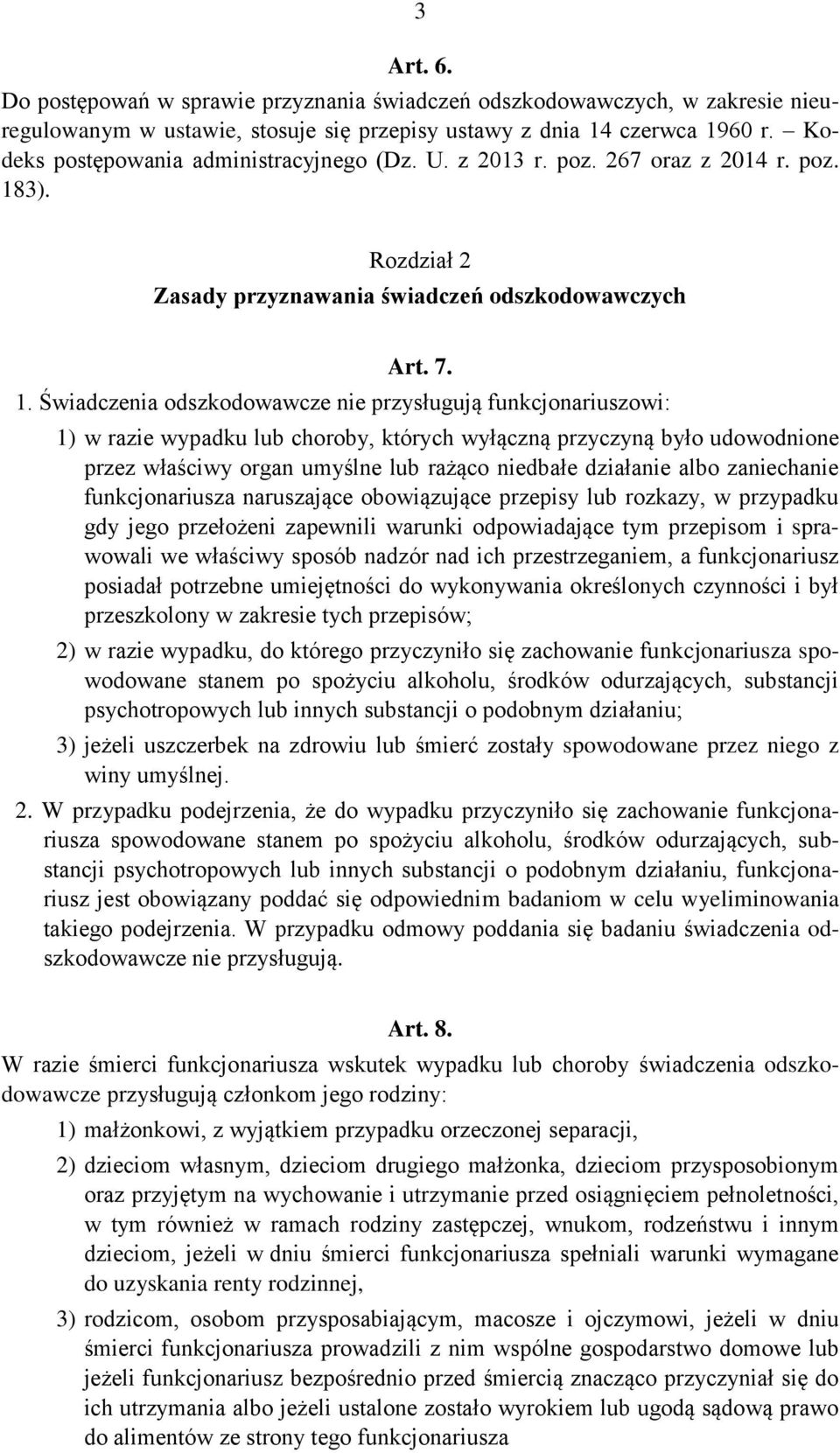 3). Rozdział 2 Zasady przyznawania świadczeń odszkodowawczych Art. 7. 1.