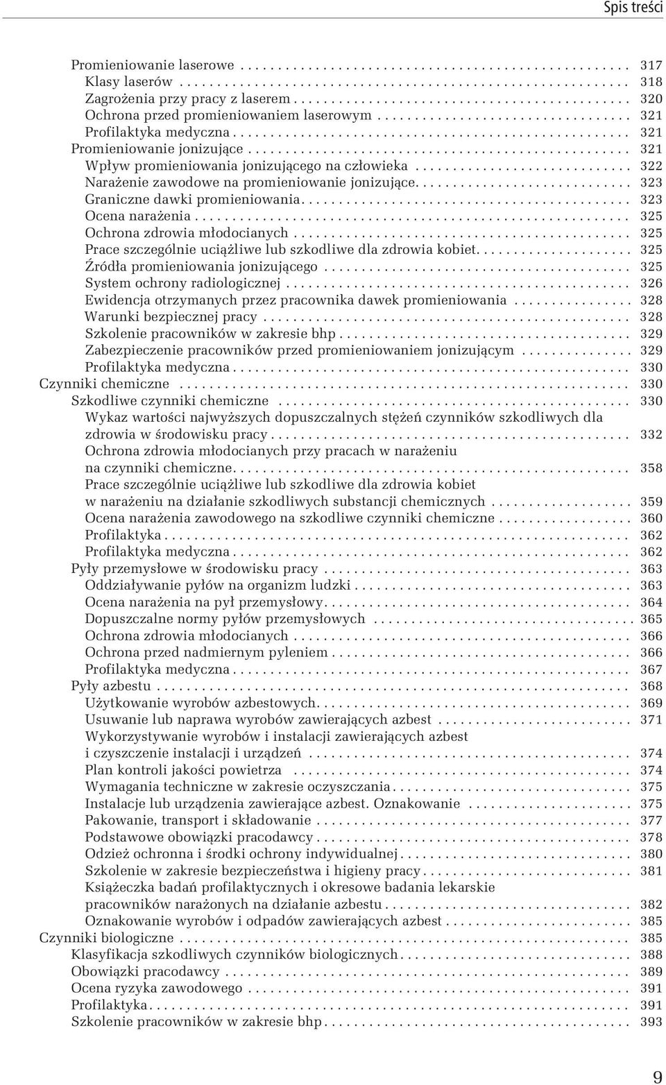 .................................................. 321 Wpływ promieniowania jonizującego na człowieka............................. 322 Narażenie zawodowe na promieniowanie jonizujące.