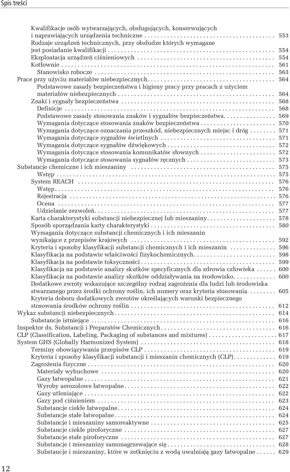 ......................................... 554 Kotłownie................................................................. 561 Stanowisko robocze....................................................... 563 Prace przy użyciu materiałów niebezpiecznych.