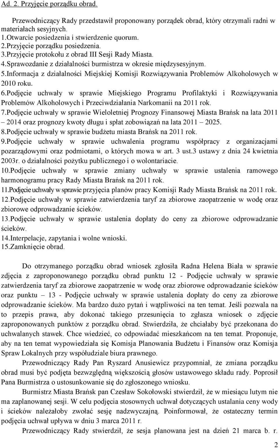 Informacja z działalności Miejskiej Komisji Rozwiązywania Problemów Alkoholowych w 2010 roku. 6.