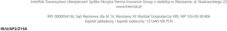 Warszawy XII Wydział Gospodarczy KRS, NIP 526-00-38-806 Kapitał zakładowy i kapitał