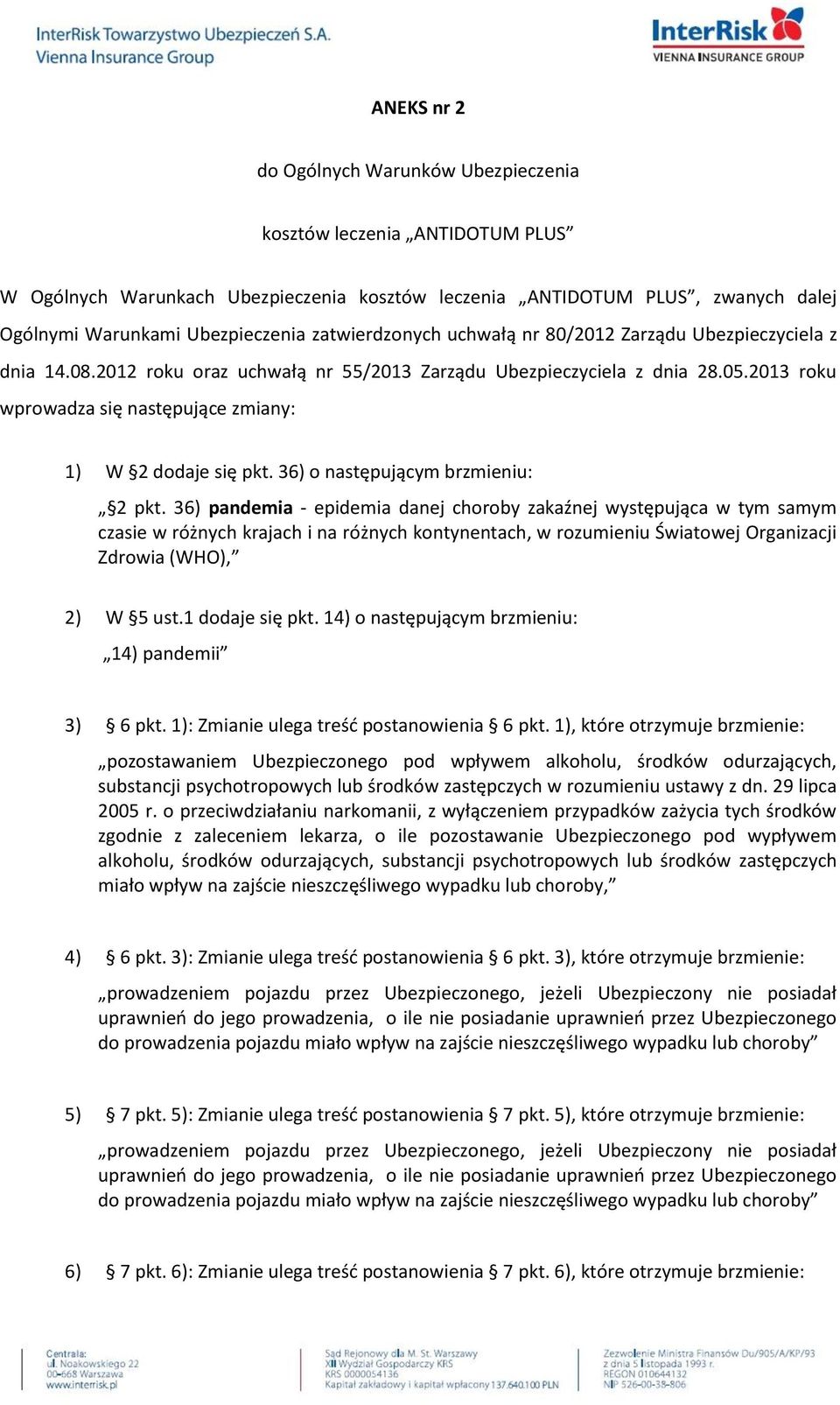 2013 roku wprowadza się następujące zmiany: 1) W 2 dodaje się pkt. 36) o następującym brzmieniu: 2 pkt.