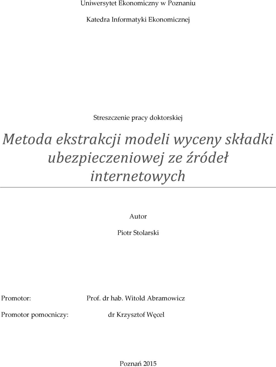 ubezpieczeniowej ze źródeł internetowych Autor Piotr Stolarski Promotor: