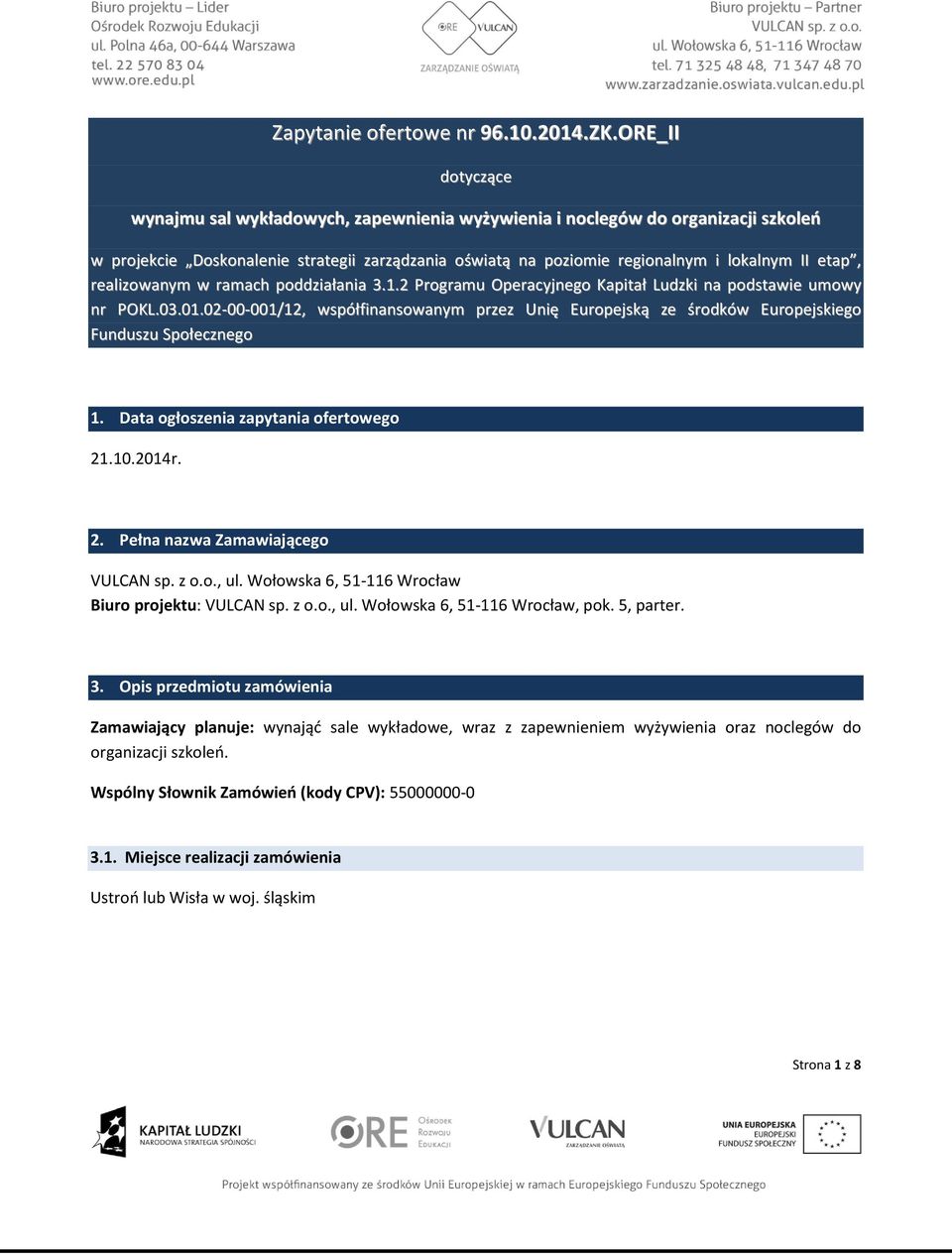 realizowanym w ramach poddziałania 3.1.2 Programu Operacyjnego Kapitał Ludzki na podstawie umowy nr POKL.03.01.