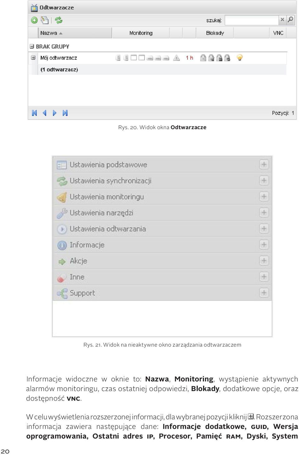 alarmów monitoringu, czas ostatniej odpowiedzi, Blokady, dodatkowe opcje, oraz dostępność VNC.