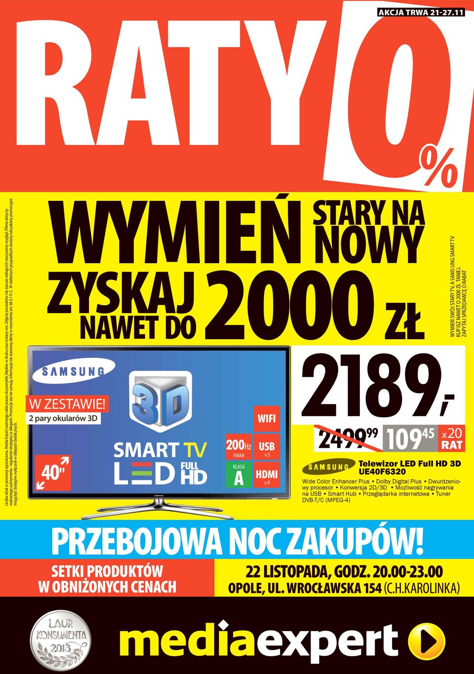 W niektórych przypadkach zestawy lub pakiety promocyjne mogą być dostępne wyłącznie w sklepach detalicznych. ZYSKAJ NAWET DO W ZESTAWIE!