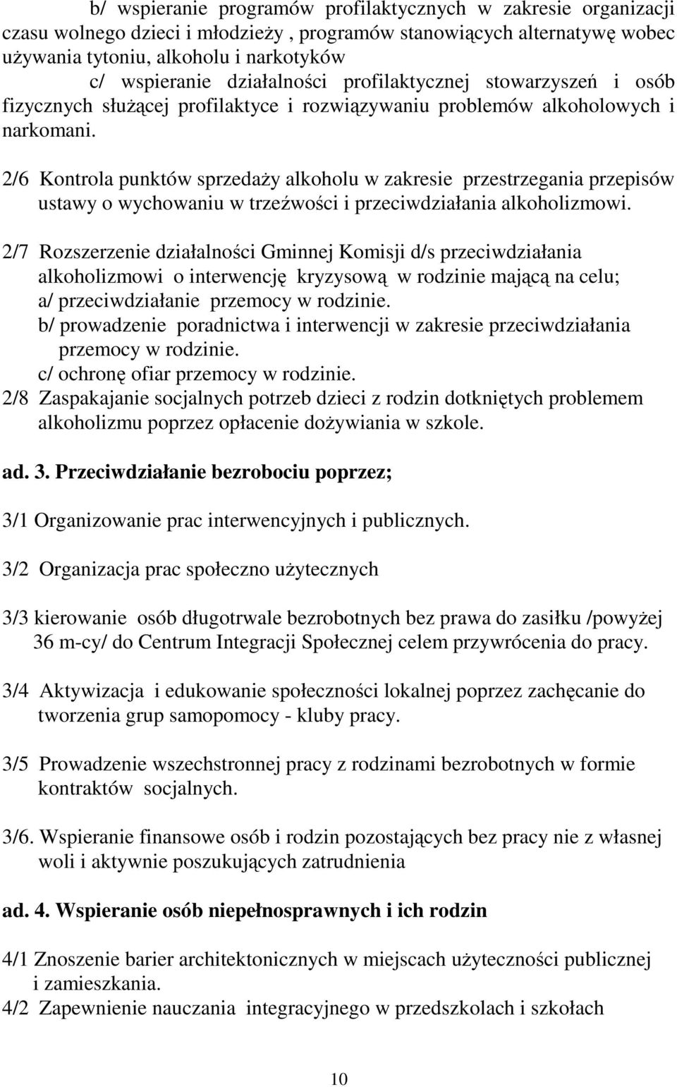 2/6 Kontrola punktów sprzedaŝy alkoholu w zakresie przestrzegania przepisów ustawy o wychowaniu w trzeźwości i przeciwdziałania alkoholizmowi.