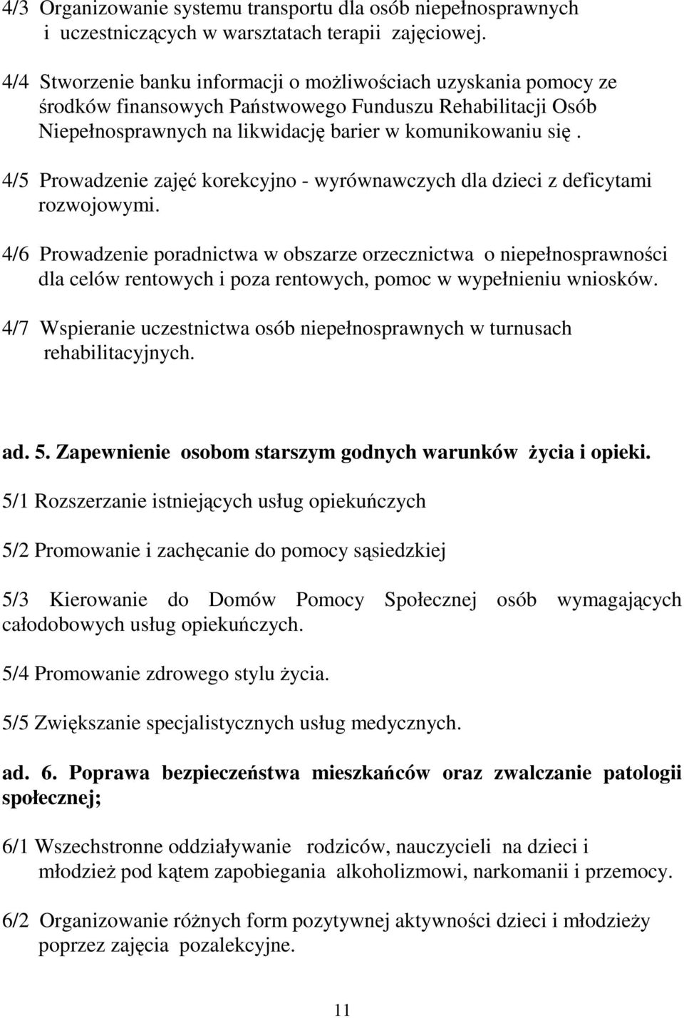 4/5 Prowadzenie zajęć korekcyjno - wyrównawczych dla dzieci z deficytami rozwojowymi.