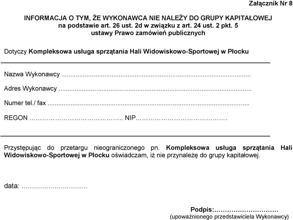 5 ustawy Prawo zamówień publicznych Dotyczy Kompleksowa usługa sprzątania Hali Widowiskowo-Sportowej w