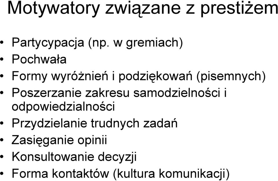 Poszerzanie zakresu samodzielności i odpowiedzialności Przydzielanie