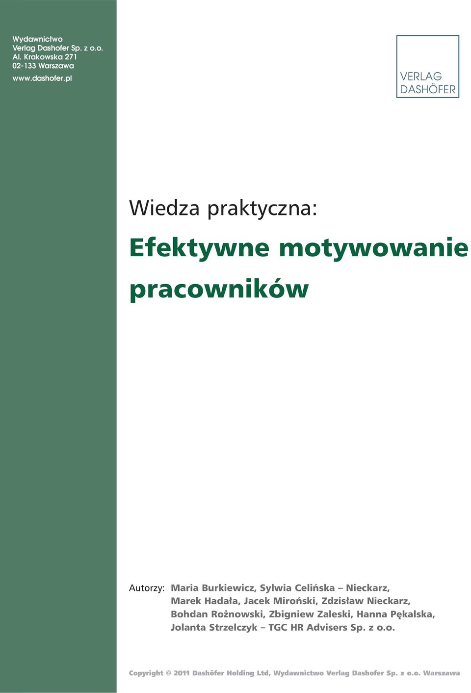 Autorzy: Maria Burkiewicz, Sylwia Celińska Nieckarz, Marek Hadała, Jacek Miroński, Zdzisław Nieckarz,