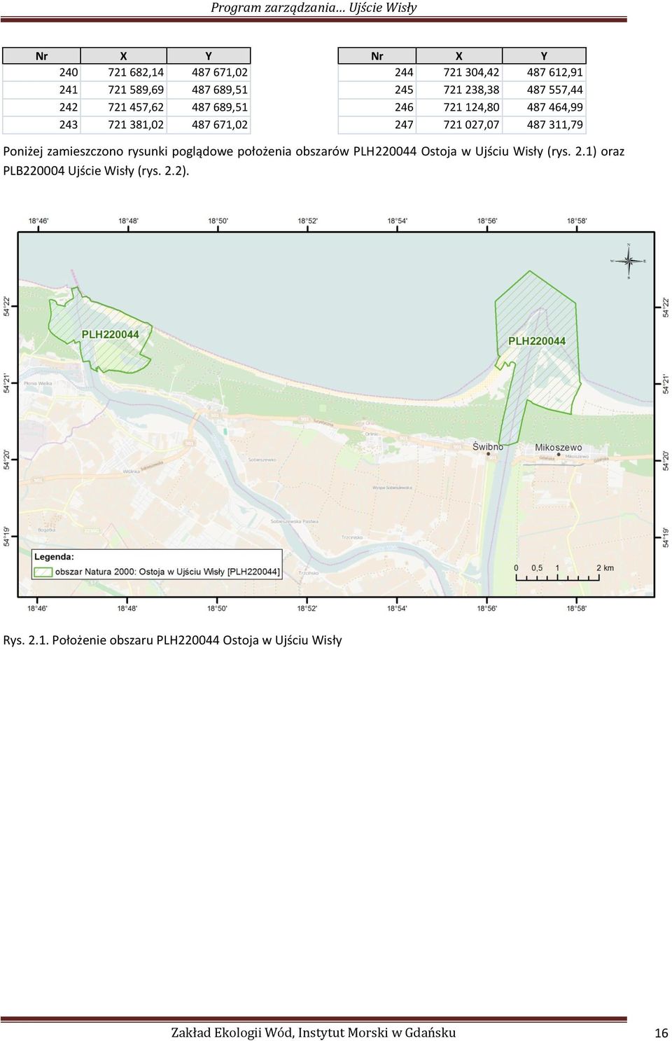 zamieszczono rysunki poglądowe położenia obszarów PLH220044 Ostoja w Ujściu Wisły (rys. 2.