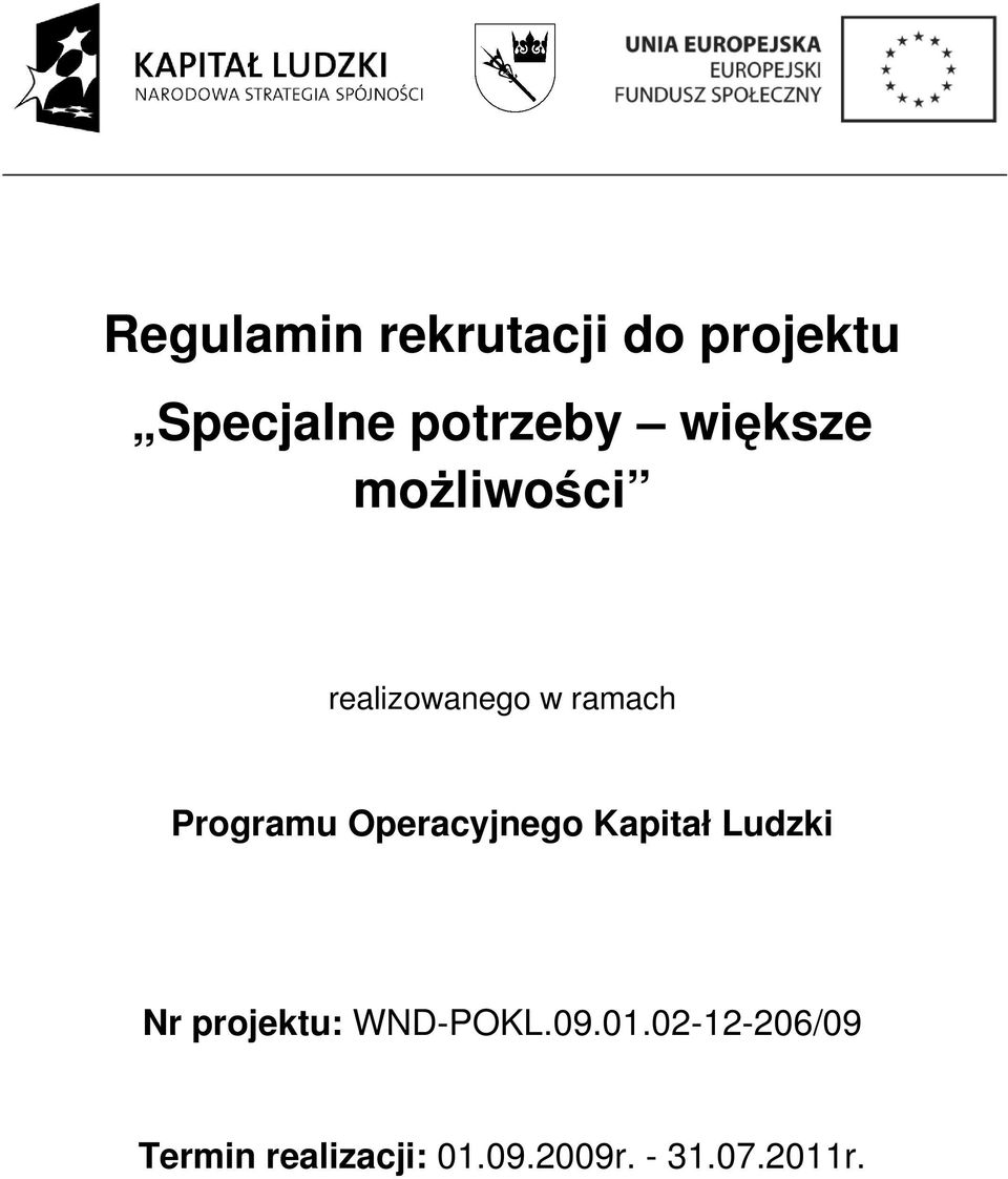 Operacyjnego Kapitał Ludzki Nr projektu: WND-POKL.09.